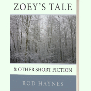 Zoey’s Tale & Other <br> Short Fiction