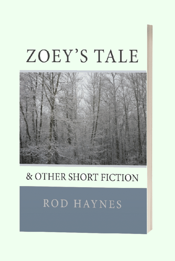 Zoey’s Tale & Other <br> Short Fiction